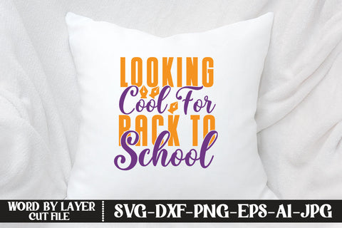 Looking Cool For Back To School SVG DESIGN SVG MStudio 