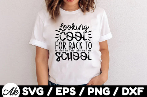 Looking cool for back to school svg SVG akazaddesign 