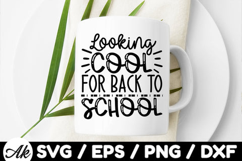 Looking cool for back to school svg SVG akazaddesign 