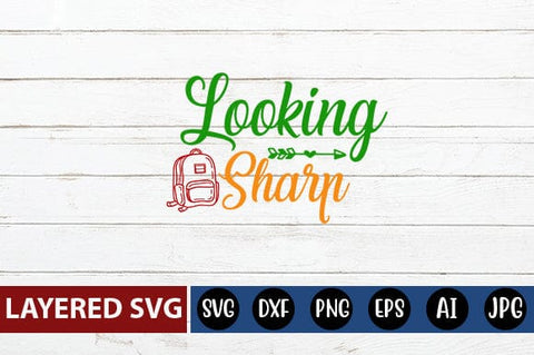 Looking Sharp Svg Cut File SVG Blessedprint 