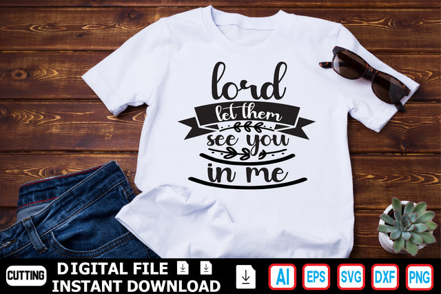 Lord Let Them See You in Me SVG Craftlabsvg24 
