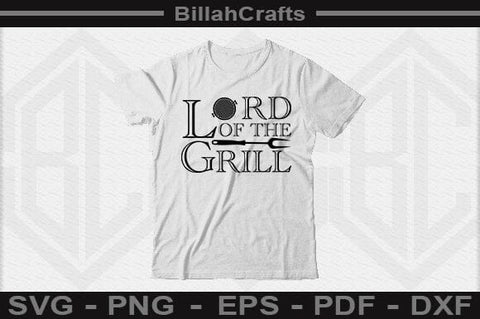 Lord Of The Grill SVG File SVG BillahCrafts 