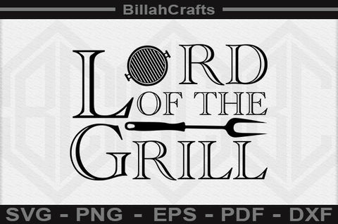 Lord Of The Grill SVG File SVG BillahCrafts 