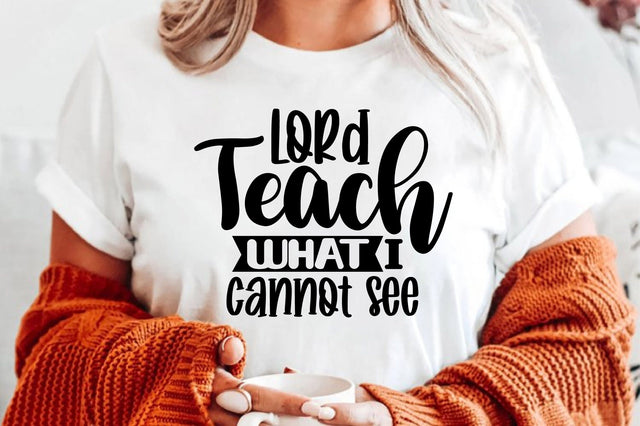 Lord Teach What I Cannot See SVG orpitasn 