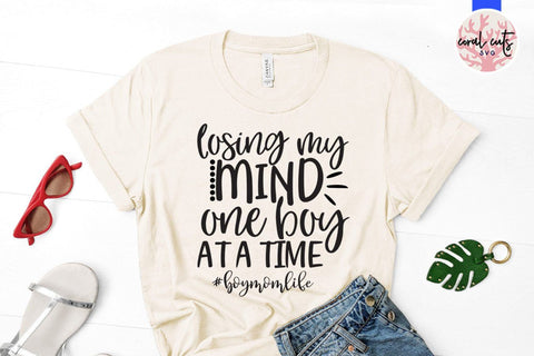 Losing my mind one boy at a time – Mother SVG EPS DXF PNG Cutting Files SVG CoralCutsSVG 