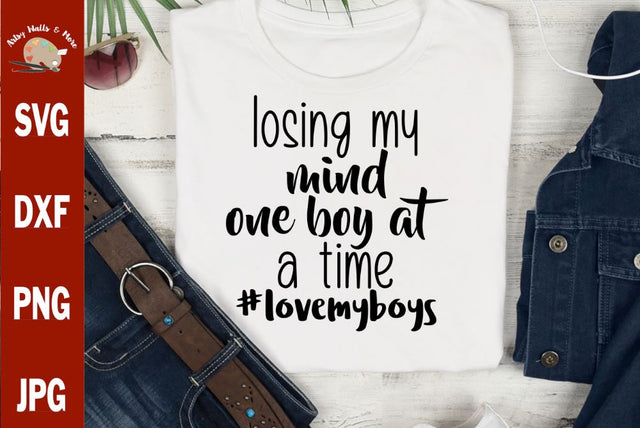 losing my mind one boy at a time svg - boy mom svg - #lovemyboys - funny mom of boys shirt svg SVG The Artsy Spot 