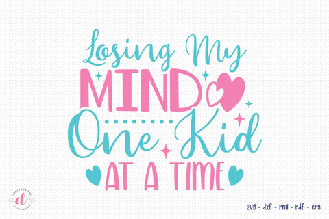 Losing My Mind One Kid At A Time, Mom Life SVG SVG CraftLabSVG 
