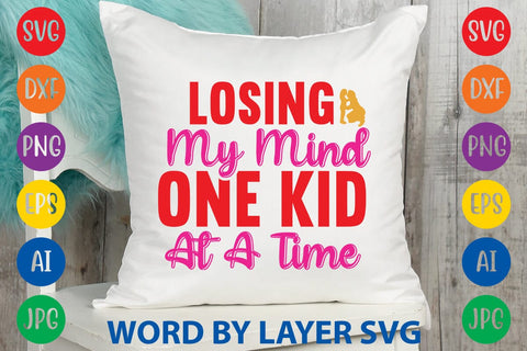 Losing My Mind One Kid At A Time SVG Design SVG Rafiqul20606 