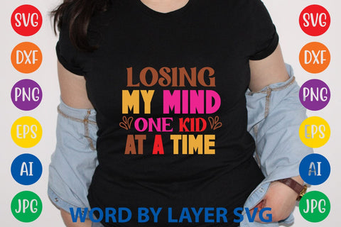 Losing My Mind One Kid At A Time SVG Design SVG Rafiqul20606 