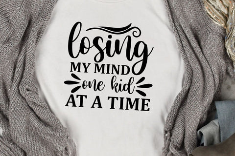 Losing my mind one kid at a time SVG, mom life Svg, mama life Svg, momlife Svg, cricut and silhouette cut files SVG TonisArtStudio 