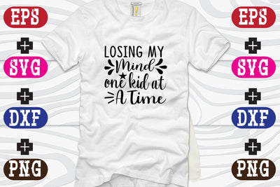 Losing My Mind One Kid At a Time SVG Nurstore 