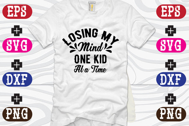 Losing My Mind One Kid At a Time SVG Nurstore 