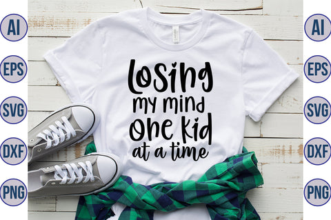Losing my mind one kid at a time svg SVG orpitasn 
