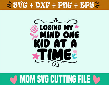Losing my mind one kid at a time SVG SVG Studio 
