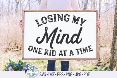 Losing My Mind One Kid At A Time Svg SVG Wispy Willow Designs 