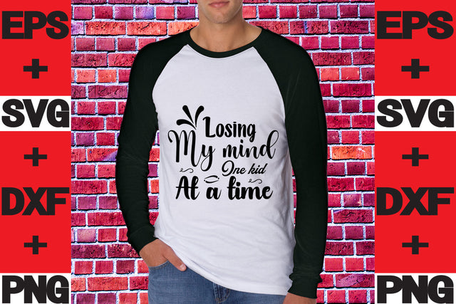Losing My Mind One Kid At a Time SVG svgteam 