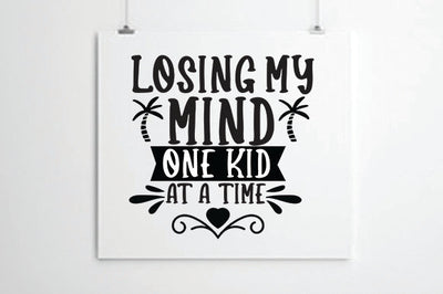 Losing My Mind One Kid At a Time SVG thesvgfactory 