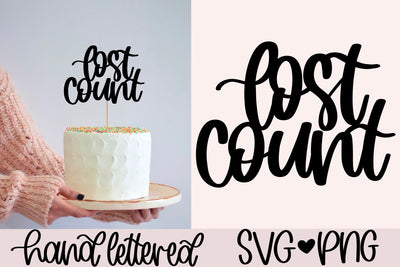 Lost count svg, funny birthday cake topper svg SVG AnitaAlyiaLettering 