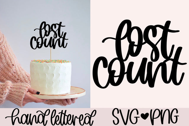 Lost count svg, funny birthday cake topper svg SVG AnitaAlyiaLettering 
