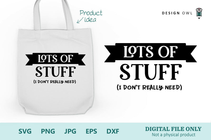 Lots of Stuff - Funny Tote Bag SVG file SVG Design Owl 