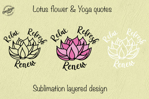 Lotus Flower SVG Template with Yoga Inspirational quote Relax Refresh Renew for Cricut project SVG Createya Design 