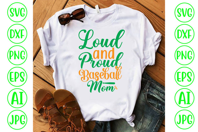 Loud And Proud Baseball Mom SVG Cut File SVG Syaman 
