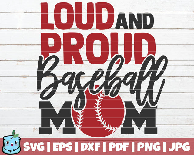 Loud And Proud Baseball Mom SVG MintyMarshmallows 