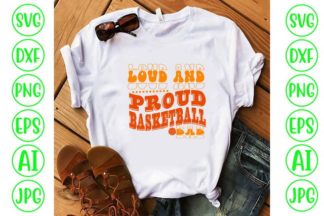 Loud And Proud Basketball Dad Retro SVG SVG Syaman 