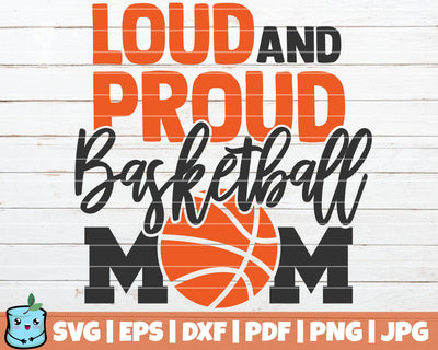 Loud And Proud Basketball Mom SVG MintyMarshmallows 