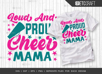 Loud And Proud Cheer Mama SVG Cut File, Cheerleading Svg, Cheer Svg, Cheer Life Svg, Cheer Team Svg, Cheer Quotes, ETC T00152 SVG ETC Craft 