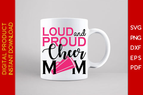 Loud And Proud Cheer Mom SVG PNG Cut File SVG Creativedesigntee 