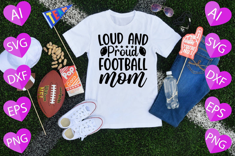 Loud and Proud Football Mom SVG CraftlabSvg29 