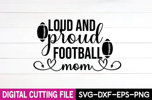 loud and proud football mom SVG farhad farhad 