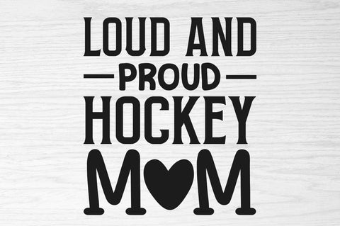 Loud and proud hockey mom SVG SVG Regulrcrative 