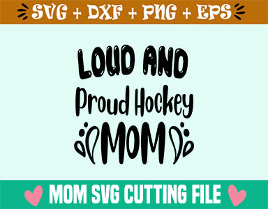 Loud And Proud Hockey Mom SVG SVG SVG Studio 
