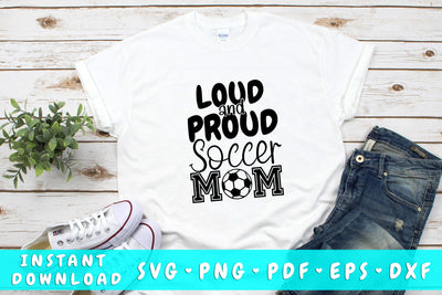 Loud And Proud Soccer Mom SVG SVG HappyDesignStudio 