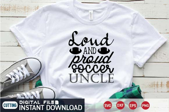 loud and proud soccer uncle SVG designer krishna 