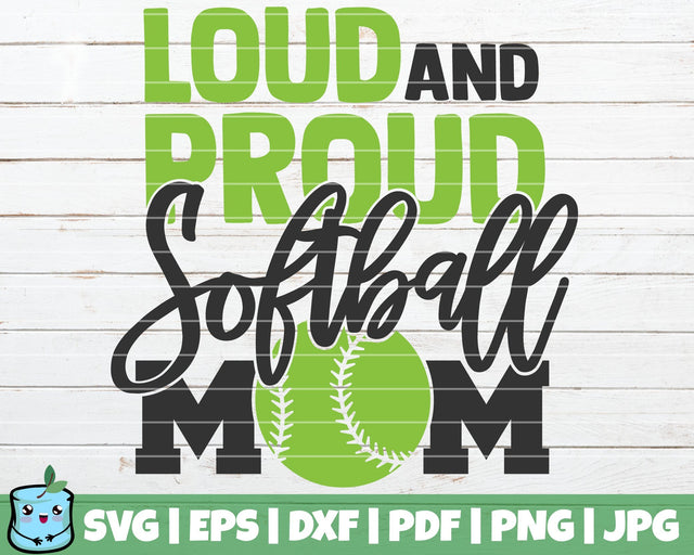 Loud And Proud Softball Mom SVG MintyMarshmallows 