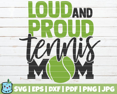 Loud And Proud Tennis Mom SVG MintyMarshmallows 