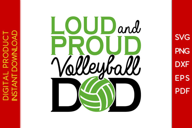 Loud And Proud Volleyball Dad SVG PNG PDF Cut File SVG Creativedesigntee 