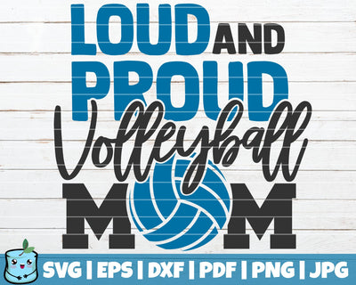 Loud And Proud Volleyball Mom SVG MintyMarshmallows 