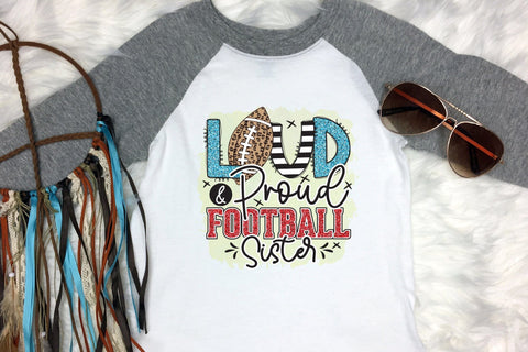Loud & Proud Football Sister PNG Sublimation Sublimation CraftLabSVG 