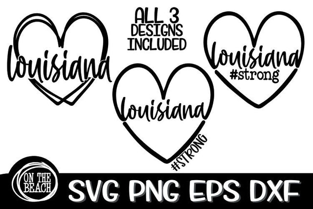 Louisiana SVG - Strong - Heart - SVG PNG EPS DXF SVG On the Beach Boutique 