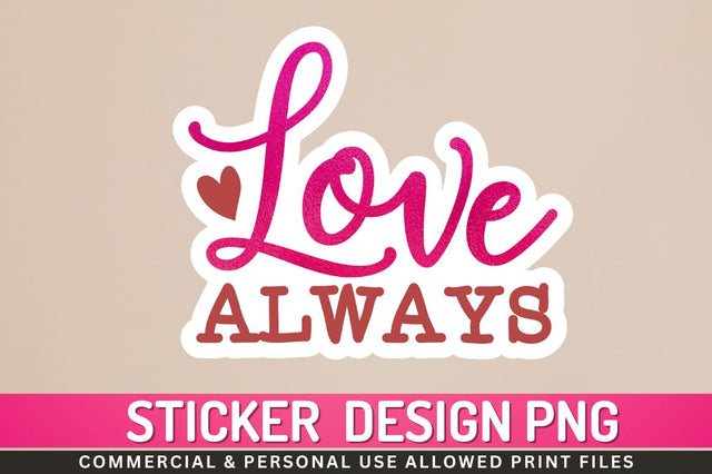 Love always Sublimation PNG Sublimation Regulrcrative 