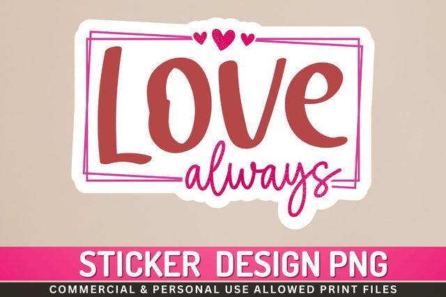 Love always Sublimation PNG Sublimation Regulrcrative 