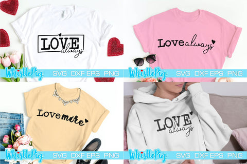 Love Always Svg Love Svg Cute Love Svg Farmhouse Svg Farmhouse Love Svg Cute Love Quotes Svg Cutesy Love Svg Valentines Svg Valentines Love SVG Whistlepig Designs 
