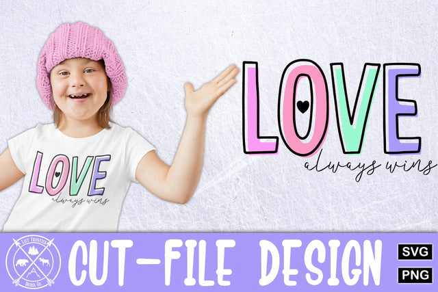 Love always wins Cut file|LOVE SVG SVG Last Frontier Design Co. 