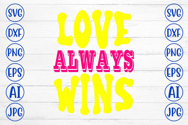 Love Always Wins Retro SVG SVG Syaman 