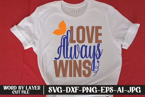 Love Always Wins SVG CUT FILE SVG MStudio 