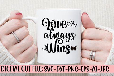 Love Always Wins SVG Cut File SVG Syaman 